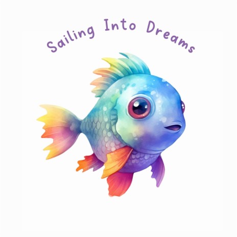 Sailing Into Dreams | Boomplay Music