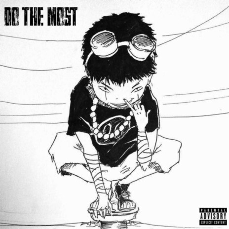 DO THE MOST | Boomplay Music