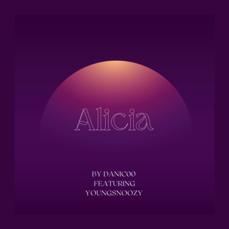 Alicia ft. Youngsnoozy | Boomplay Music