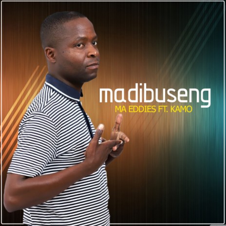 Madibuseng ft. kamo | Boomplay Music