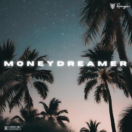 MONEYDREAMER ft. Romenogreco | Boomplay Music