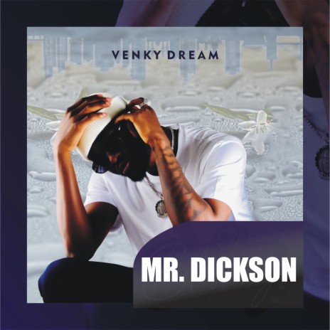 Mr. Dickson | Boomplay Music