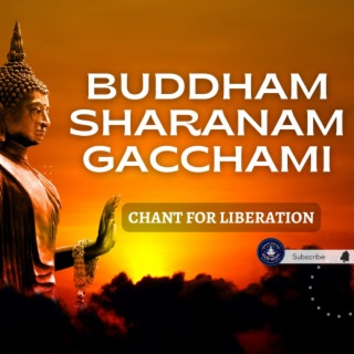 BUDDHIST CHANT FOR LIBERATION