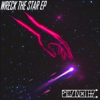 WRECK THE STAR EP