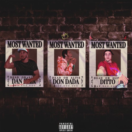 Most Wanted ft. Dan Flex & Ditto Da Demon | Boomplay Music
