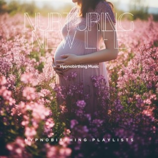 Nurturing New Life: Hypnobirthing Music