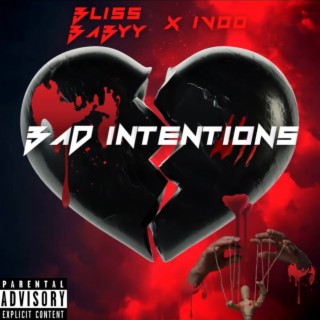 Bad Intentions ft. IVOO lyrics | Boomplay Music
