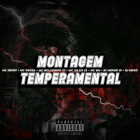 MONTAGEM TEMPERAMENTAL ft. DJ MR 011, Mc Kroda Oficial, Mc henry, MC Vilão ZS & MC BOLADINHO ZS | Boomplay Music