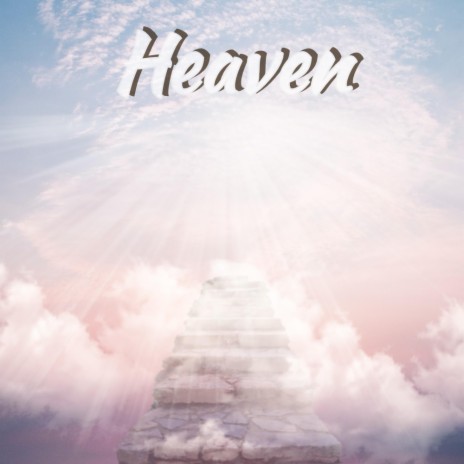 Heaven ft. Vastly & 2CE | Boomplay Music