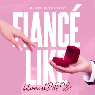 Fiancé Like lyrics | Boomplay Music