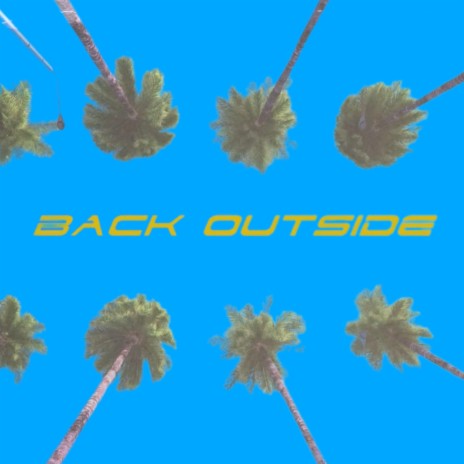 Back Outside ft. K6 | Boomplay Music