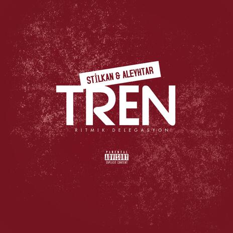 Tren ft. Stilkan | Boomplay Music