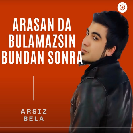 Arasan Da Bulamazsin Bundan Sonra | Boomplay Music