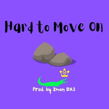 Hard to Move On | Boomplay Music