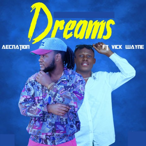 Dreams ft. Vick Wayne | Boomplay Music