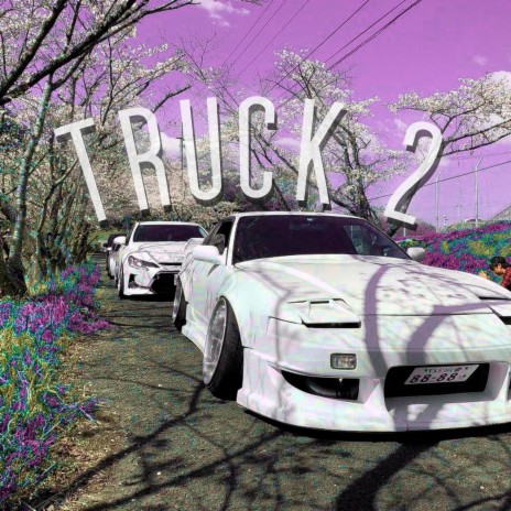 Truck 2 | Boomplay Music