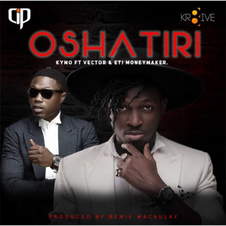 Oshatiri (feat. Vector & Eti Moneymaker) | Boomplay Music