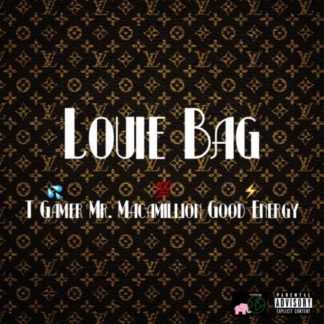 Louie Bag ft. Mr. Mac-A-Million & T.Gamer | Boomplay Music