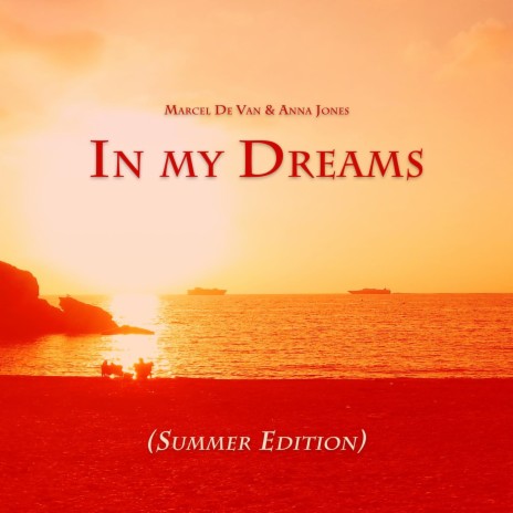 In My Dreams (Long Summer Radio Version) ft. Anna Jones