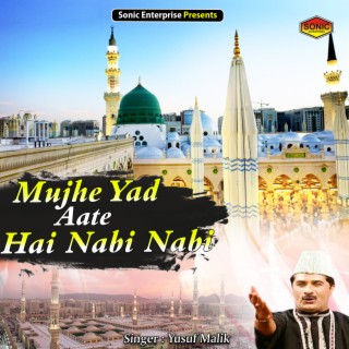 Mujhe Yad Aate Hai Nabi Nabi