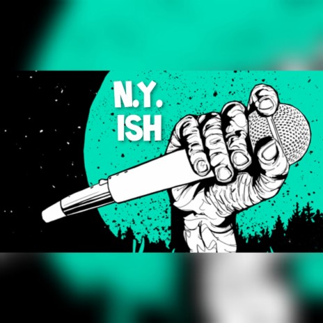N.Y. ISH | Boomplay Music