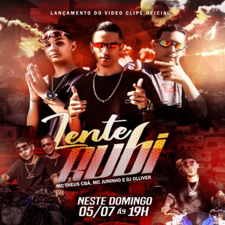 Lente Rubi ft. MC Juninho Cba & Dj Olliver | Boomplay Music