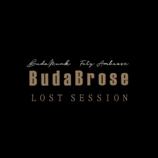BudaBrose Lost Session