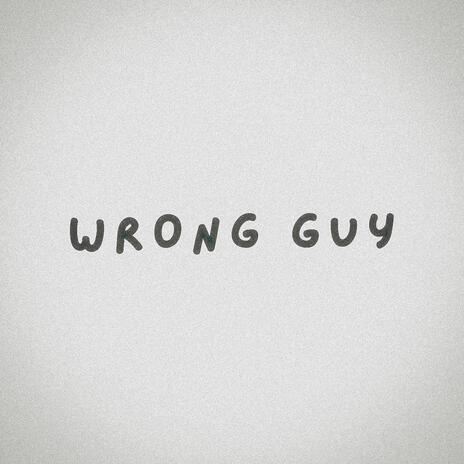 wrong guy | Boomplay Music