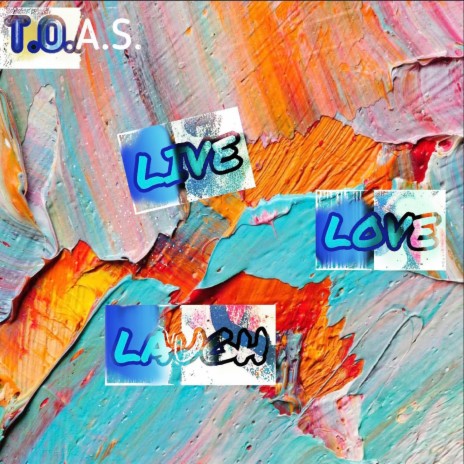 Live Love Laugh | Boomplay Music