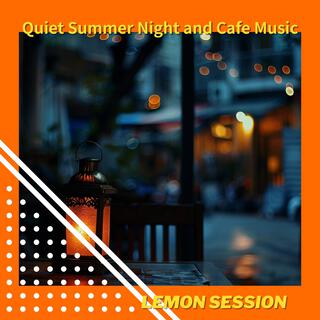 Quiet Summer Night and Cafe Music