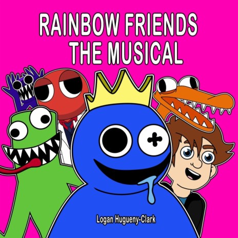 Rainbow Friends the Musical | Boomplay Music