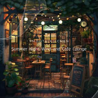 Summer Night Wind and Cafe Lounge