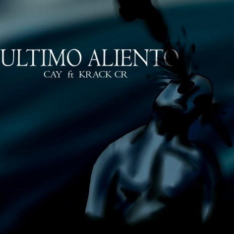 Último Aliento ft. KRACK CR | Boomplay Music