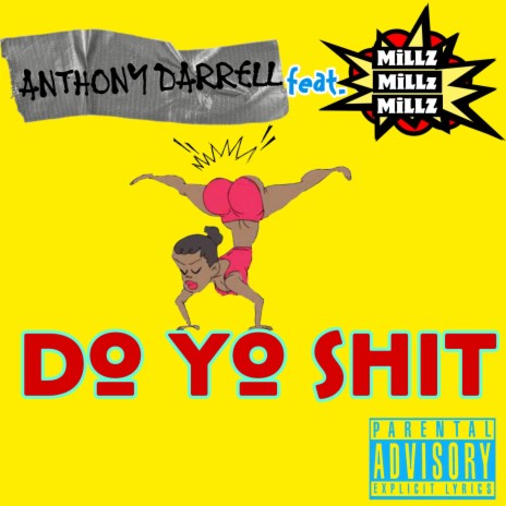 DO YO SHIT ft. Millz Millz Millz | Boomplay Music