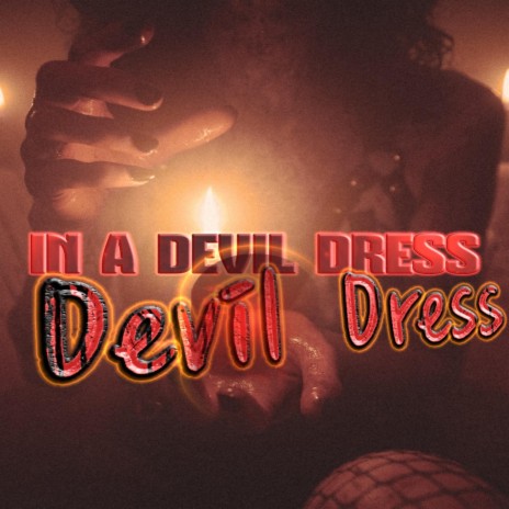 IN A DEVIL DRESS