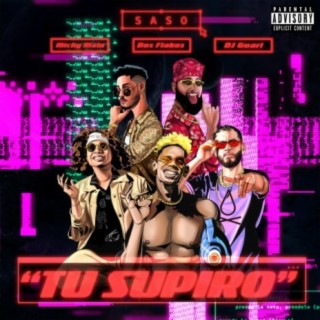 Tu Supiro (feat. Michy Mata, Dos Flakos & Dj Guari)