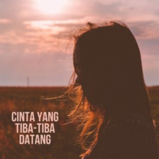 Cinta Yang Tiba-Tiba Datang