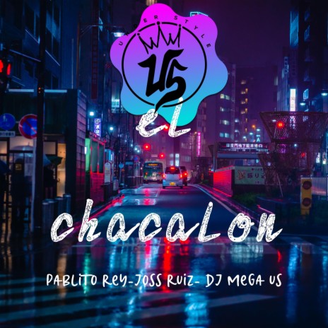 El Chacalon ft. Pablito Rey & Joss Ruiz | Boomplay Music