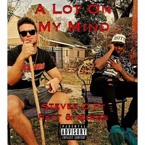 A Lot On My Mind ft. Fatt | Boomplay Music