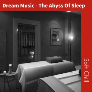 Dream Music - The Abyss Of Sleep