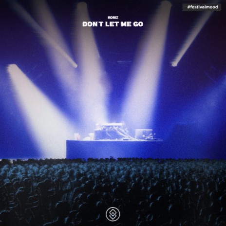 Don't Let Me Go | Boomplay Music