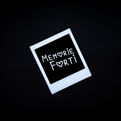 Memorie forti | Boomplay Music