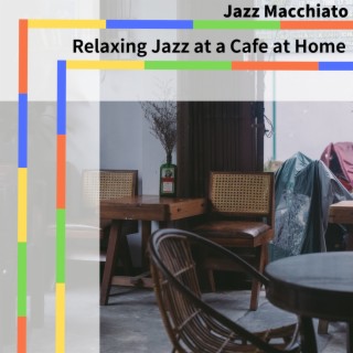 Relaxing Jazz at a Cafe at Home