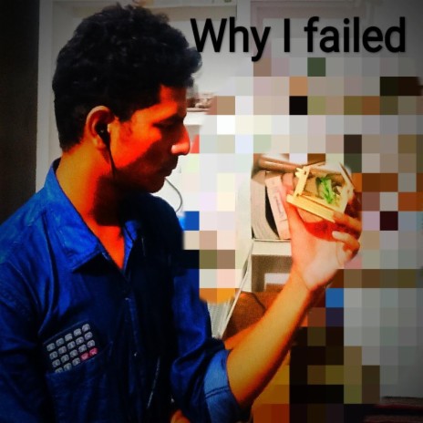 Why I Failed