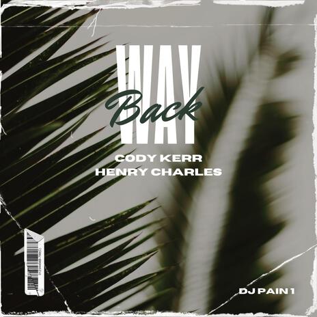 Way Back ft. Henry Charles | Boomplay Music