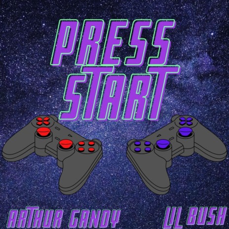 Press Start ft. Lil Bush | Boomplay Music