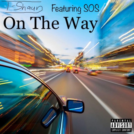 On The Way ft. SOS | Boomplay Music