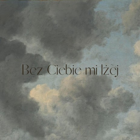 Bez Ciebie mi lżej | Boomplay Music