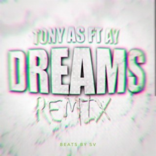 Dreams 2 (feat. Ay) [Remix]