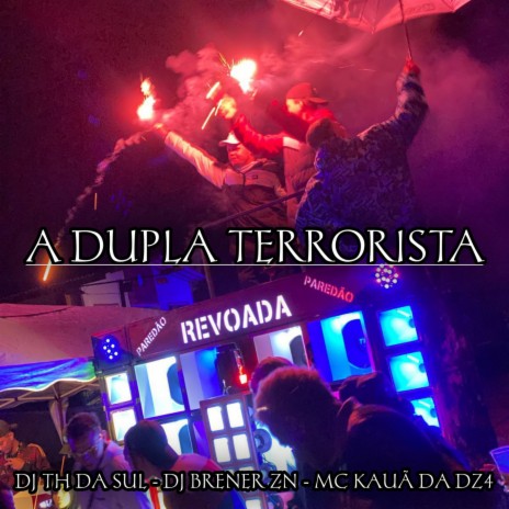 A DUPLA TERRORISTA | Boomplay Music